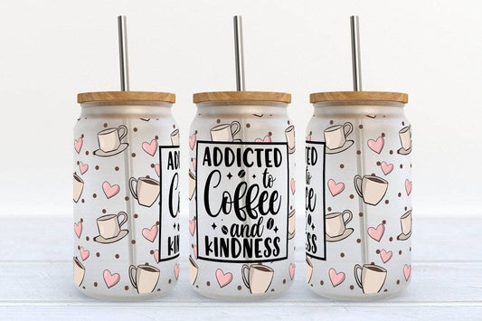 Addicted to Coffee and Kindness 16oz Frosted Libbey Glass Tumbler
